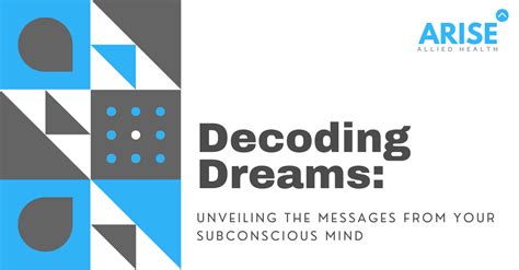 Unveiling the Enigma of the Subconscious Mind through Decoding Dream Symbols