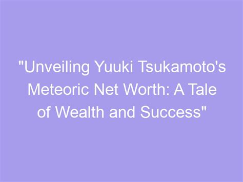Unveiling the Financial Success: The Wealth of Yuuki Hoshi