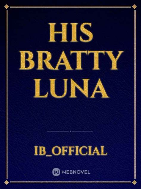 Unveiling the Journey and Achievements of Bratty Luna