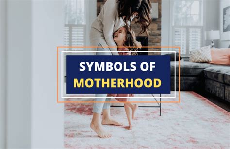 Unveiling the Profound Significance: Deciphering the Symbolism in Envisioning Motherhood