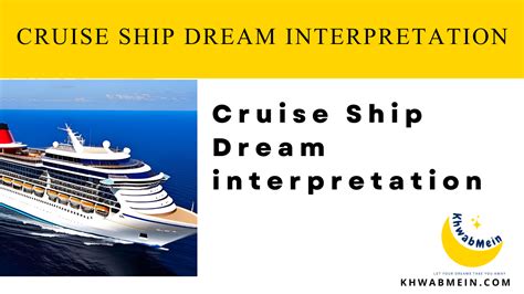Unveiling the Significance Behind Ship Dreams: Embarking on a Symbolic Voyage