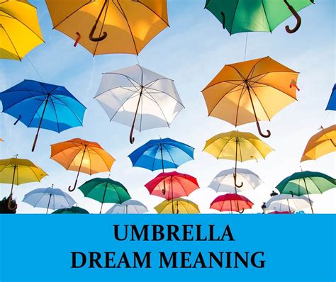 Unveiling the Significance of Observing an Umbrella in One's Dreams: Decrypting the Symbolic Connotations