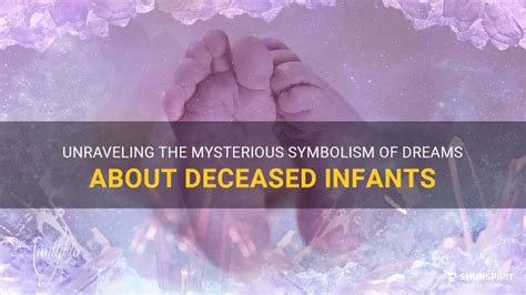 Unveiling the Symbolism in Dreams Portraying Deceased Infants