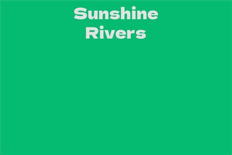 Who is Sunshine Rivers?